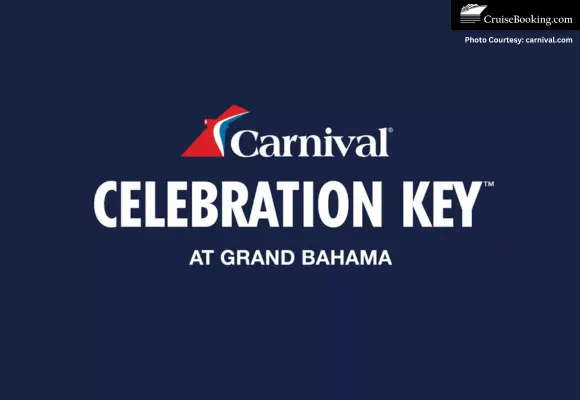 Carnival Announces ‘Celebration Key’ as Its New Bahama Cruise Port Destination