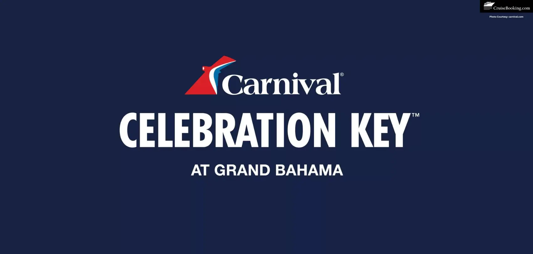 Carnival Announces ‘Celebration Key’ as Its New Bahama Cruise Port Destination